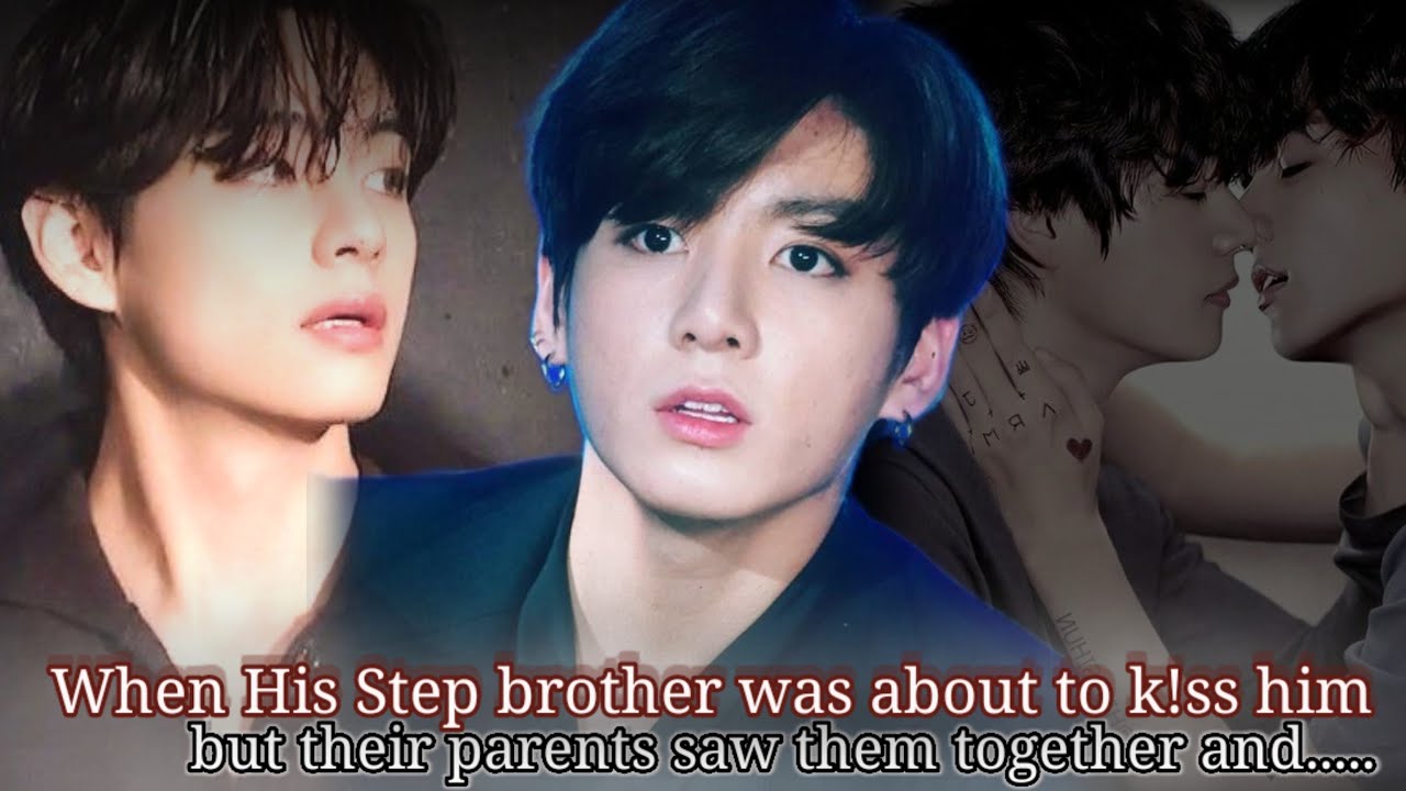 [Taekook oneshot] When His Step brother was about to k!ss him but their parents saw them together an