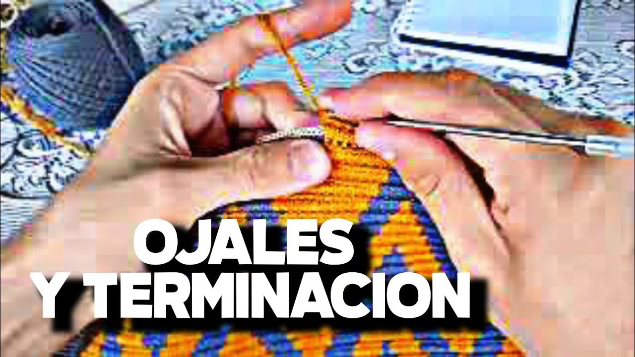 OJALES y TERMINACIÓN de la MOCHILA// paso a paso