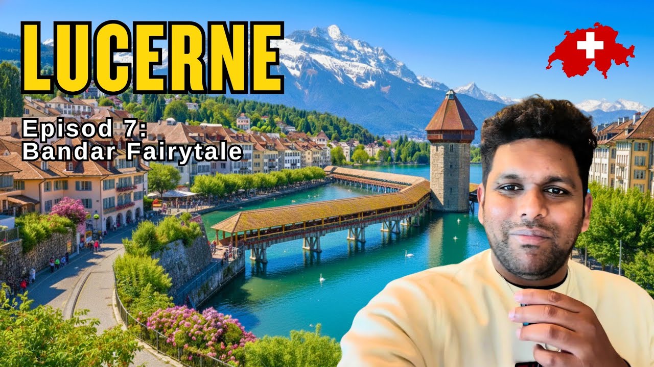 Aku Rasa Macam Masuk Disneyland Bila Sampai Lucerne! | Ep 7 | Switzerland 2025
