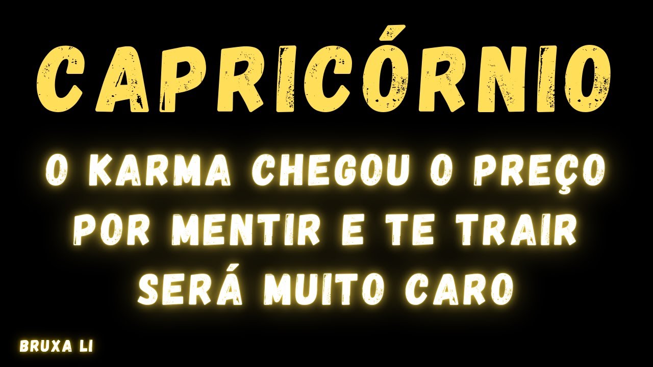 CAPRICÓRNIO♑ O KARMA CHEGOU😮 O PREÇO POR MENTIR E TE TRAIR SERÁ MUITO CARO