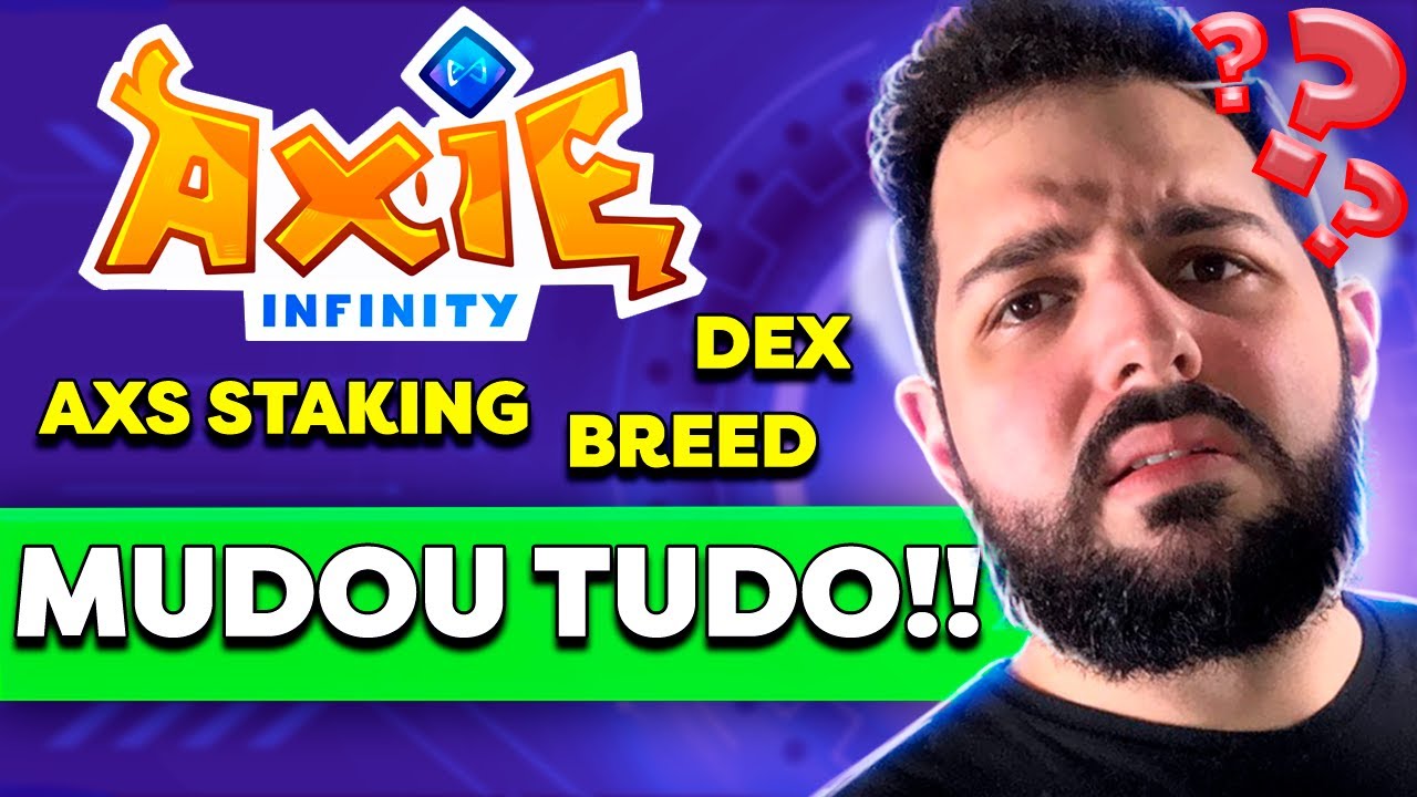MUITAS MUDANÇAS NO AXIE INFINITY - ENTENDA (Breed, AXS Staking, Dex, Binance Bridge...)