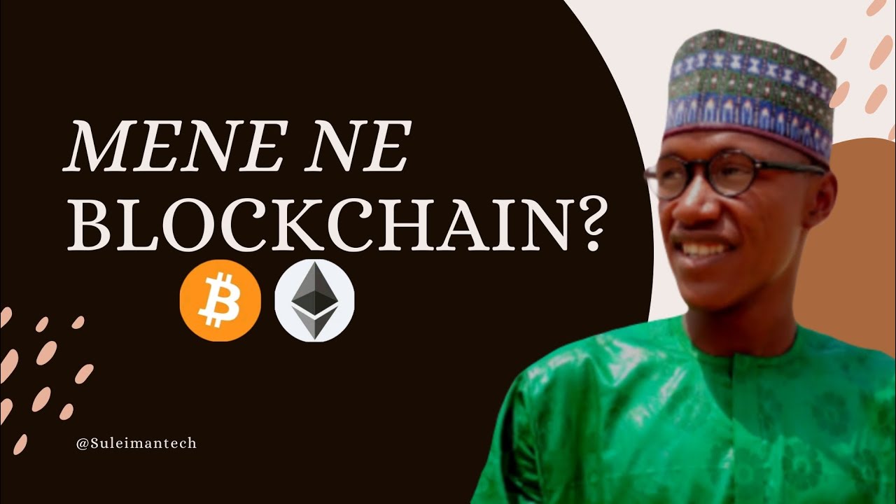 Mene ne Blockchain? | Cikakken Bayani da Hausa akan Blockchain Technology