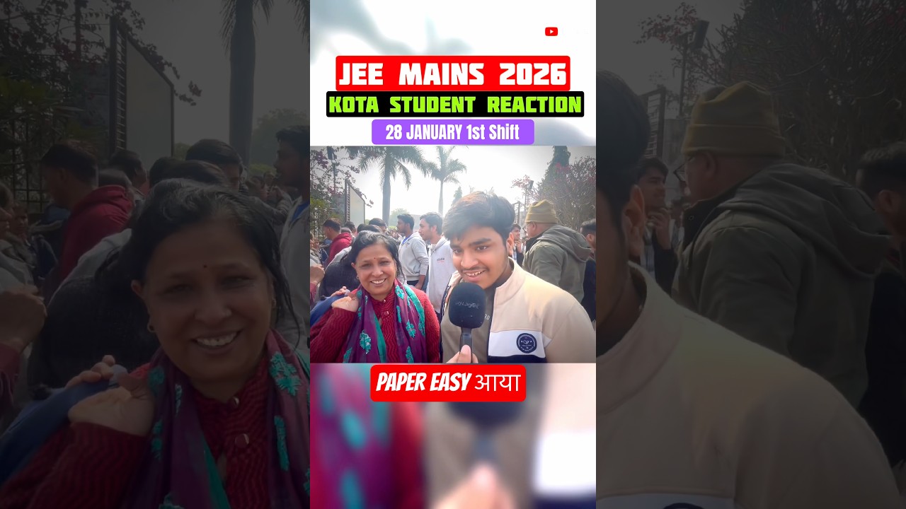🔴JEE MAINS 2026 EXAM REACTION KOTA 🔥