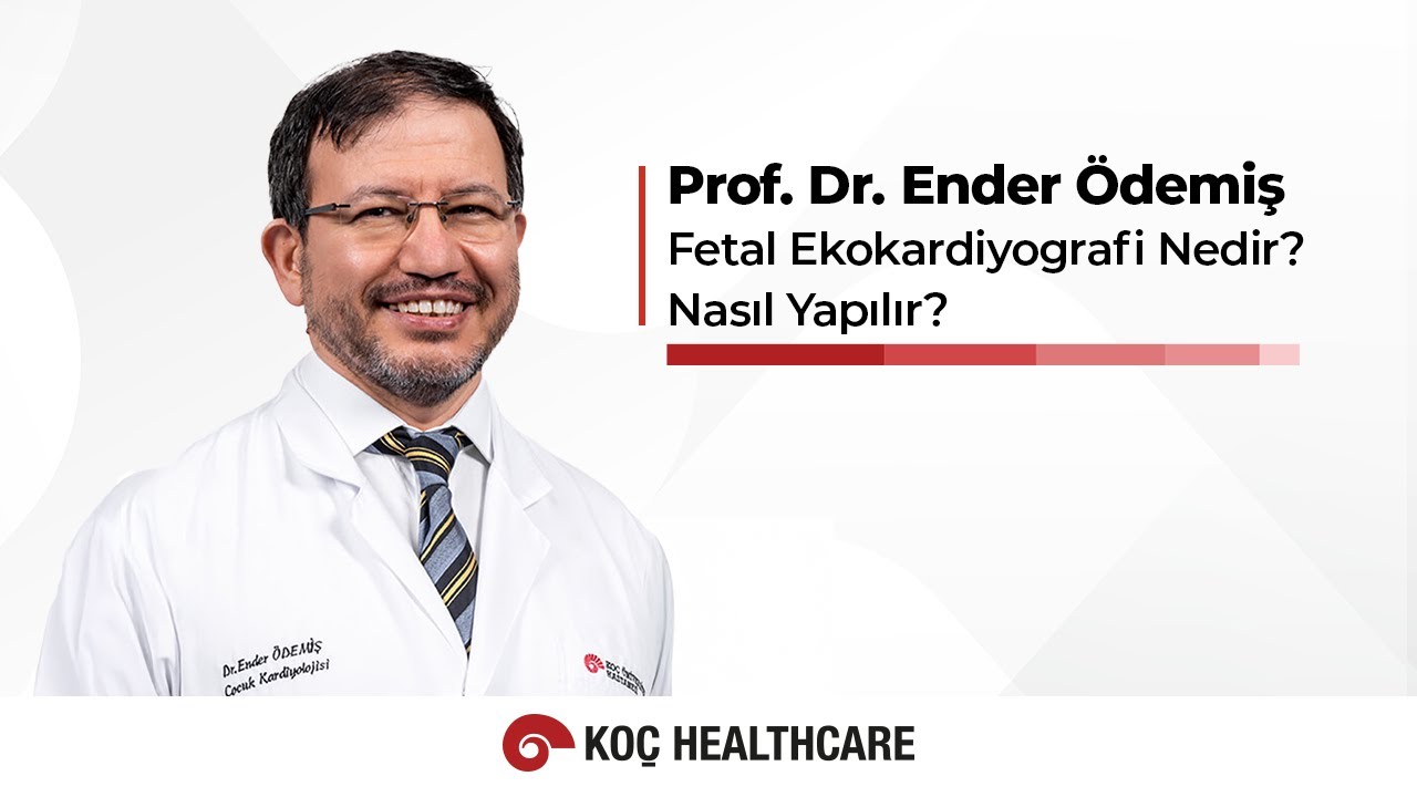 Fetal Ekokardiyografi Nedir? Nasıl Yapılır? | Prof. Dr. Ender Ödemiş