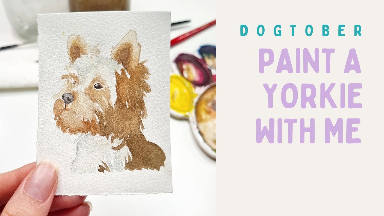 Paint a yorkshire terrier in watercolour with me | Dogtober Day 31