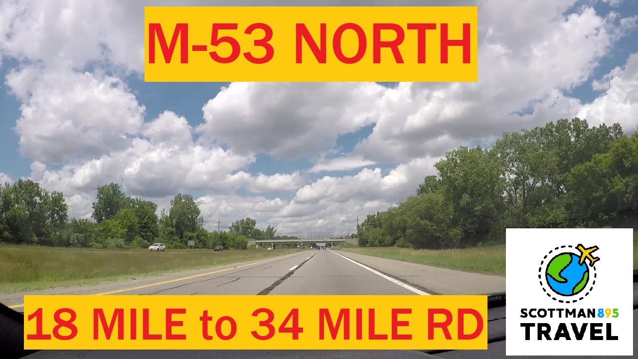 Driving with Scottman895: M-53 North (18 Mile Rd to 34 Mile Rd)
