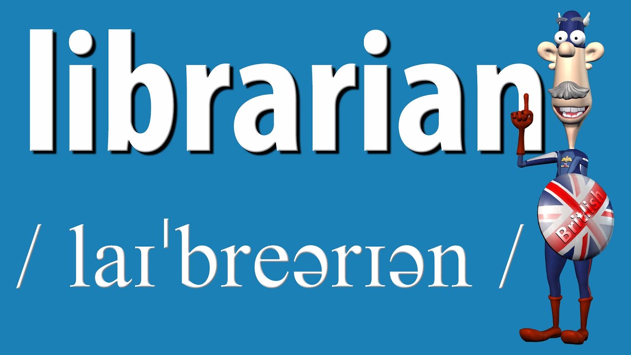 How to Say Librarian | British Pronunciation | Learn English