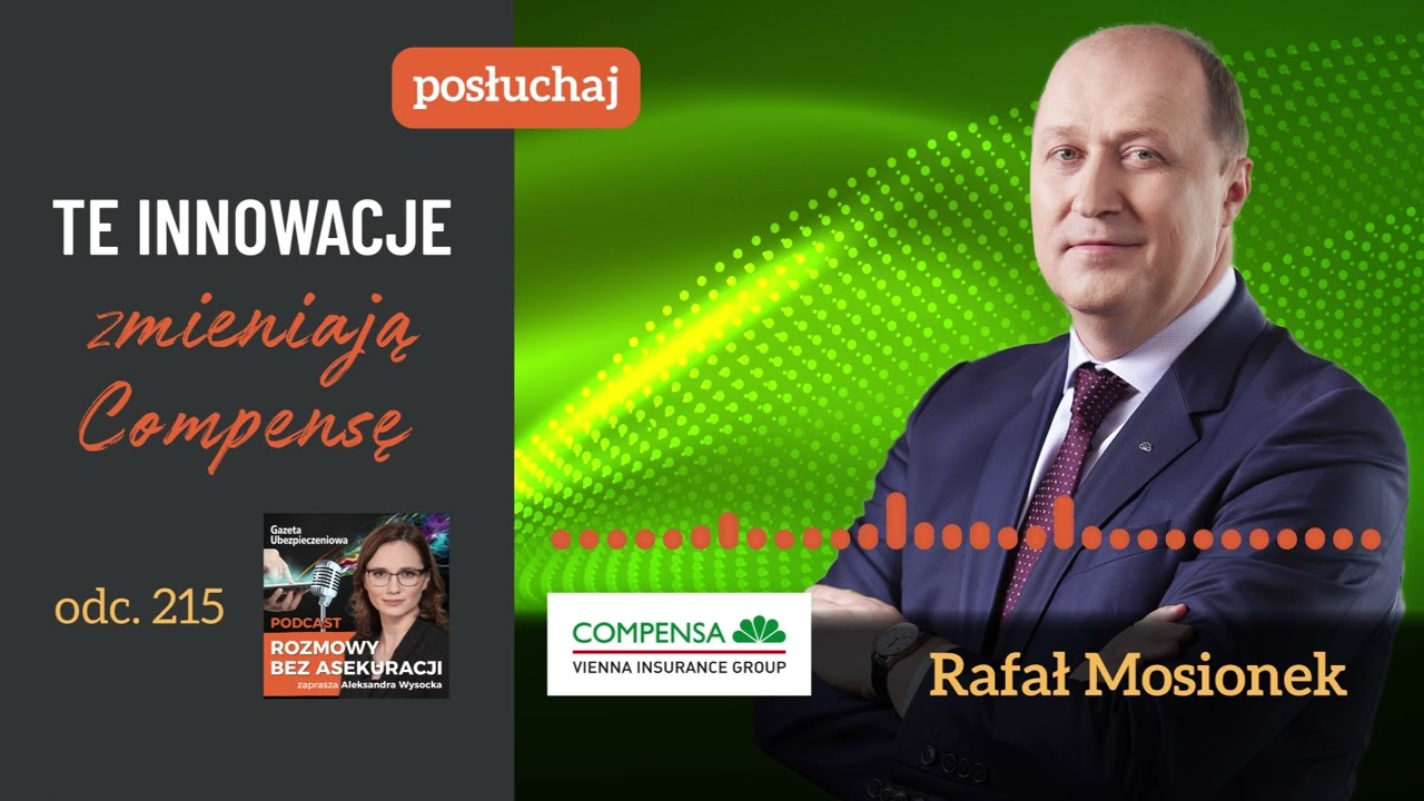 Odc. 215 – Te innowacje zmieniają Compensę – Rafał Mosionek (Compensa)