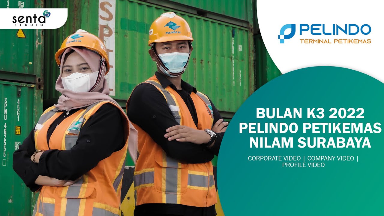 Corporate Video | Bulan K3 2022 Pelindo Petikemas Nilam Surabaya | Senta Studio