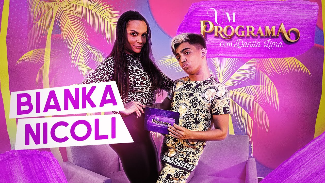 BIANKA NICOLI - UM PROGRAMA COM DANILO LIMA