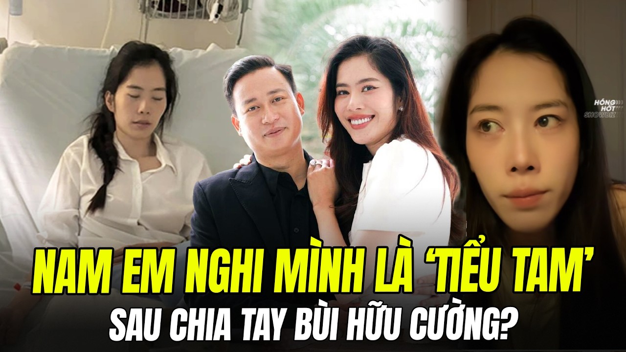 NAM EM NGHI MÌNH LÀ 'TIỂU TAM' SAU KHI CHIA TAY BÙI HỮU CƯỜNG