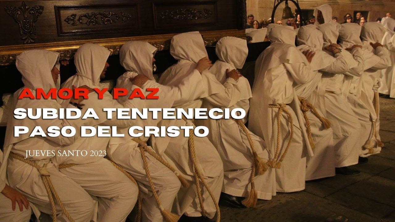 Subida Tentenecio - Procesión Cristo del Amor y de la Paz Salamanca 2023