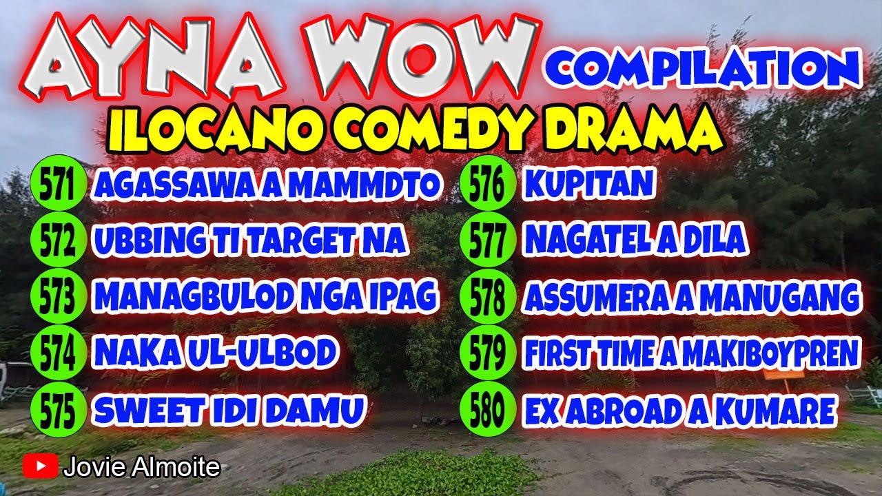 AYNA WOW COMPILATION 571-580 (10 episodes) | ILOCANO COMEDY DRAMA | Jovie Almoite