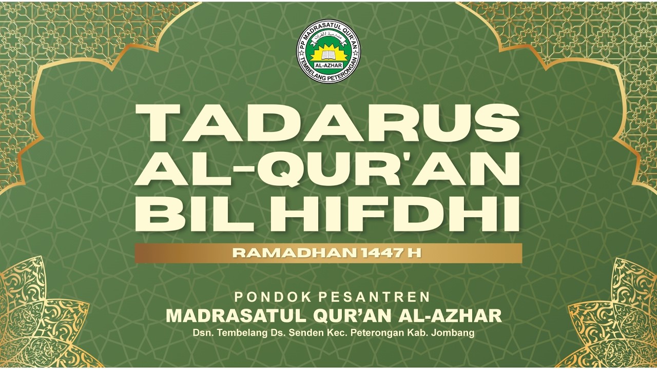 TADARUS AL-QUR'AN BIL HIFDHI || PPMQ AL-AZHAR PETERONGAN JOMBANG