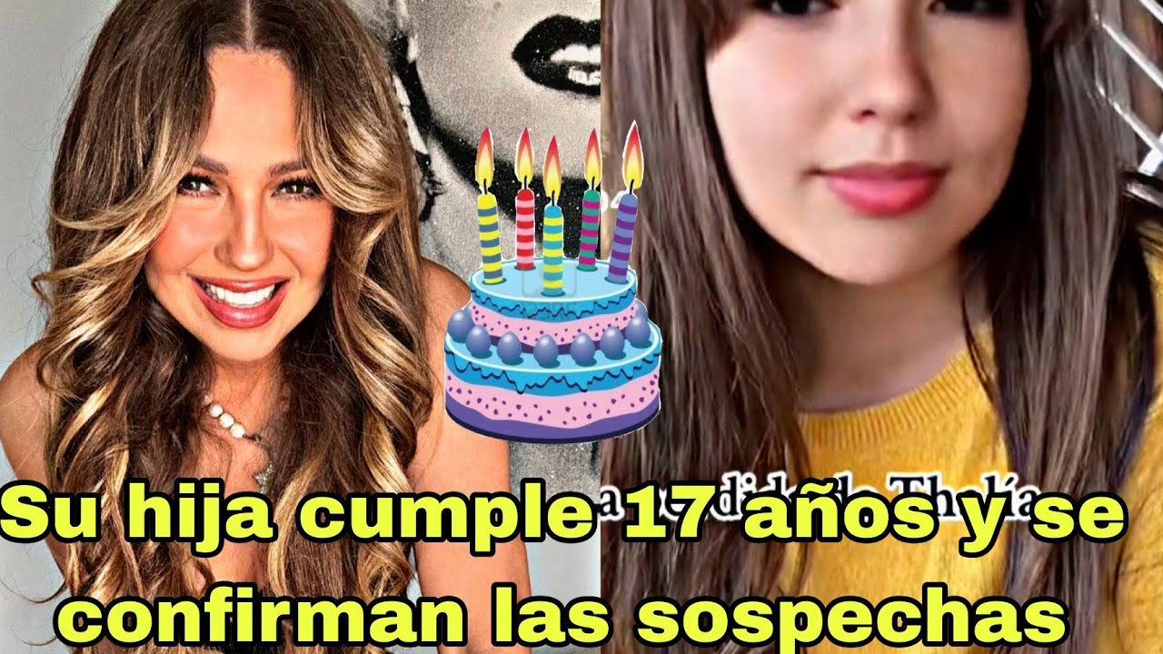 Thalia presume y muestra a su hija tras cumplir 17 a&ntilde;os y se confirman sospechas😱