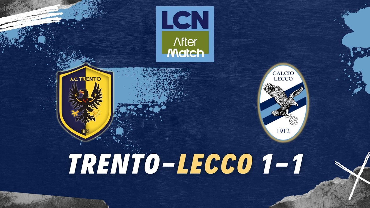 LCN AFTERMATCH | Trento-Lecco 1-1 | Pareggio di grinta in extremis