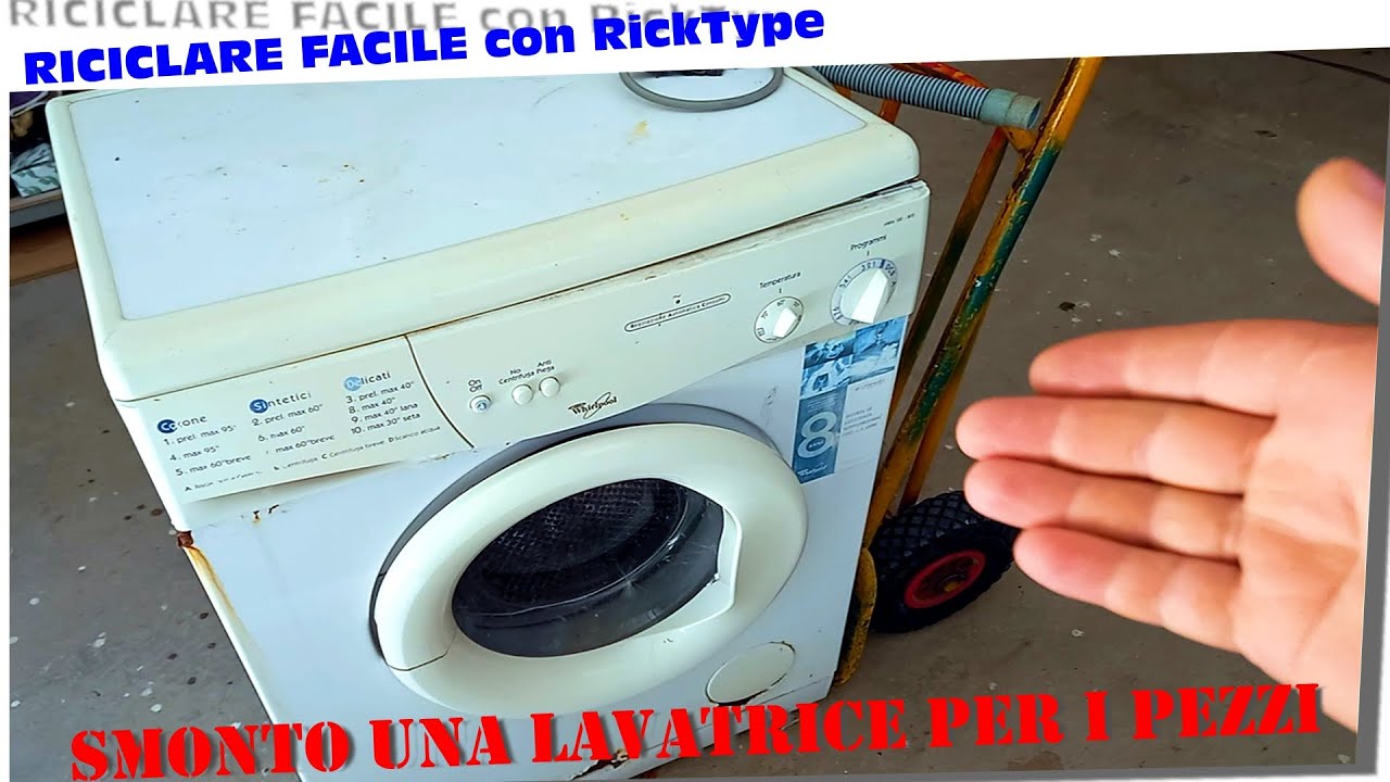 Riciclo pezzi della lavatrice per nuovi progetti Smonto tutta la Whirlpool