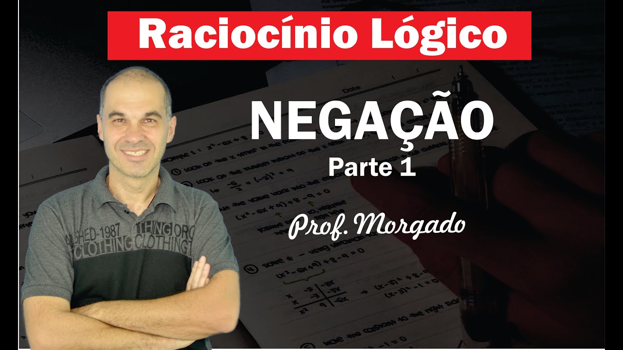 Raciocínio Lógico - Negação (parte 1)