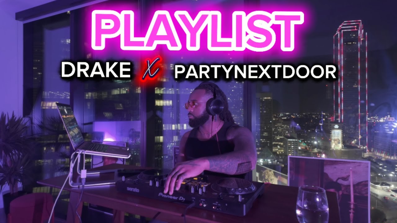 DRAKE & PARTYNEXTDOOR HITS Playlist | R&B Trapsoul, Rap Bedroom