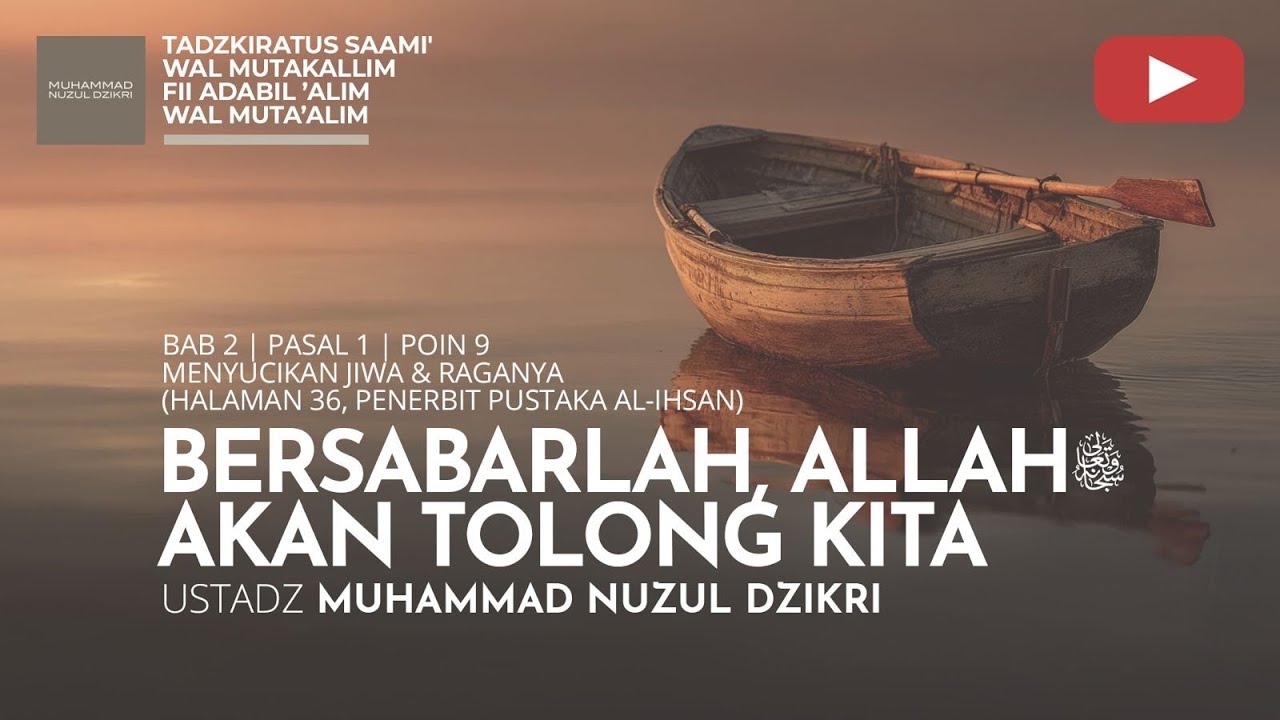 233.  BERSABARLAH, ALLAH ﷻ AKAN TOLONG KITA | Tadzkiratus saami' | Ustadz Muhammad Nuzul Dzikri