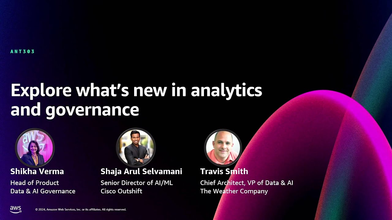 AWS re:Invent 2024 - Explore what’s new in analytics and governance (ANT303)