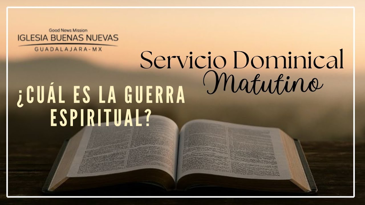 ¿Cuál es la guerra espiritual? | Pr. Benjamín Marrun | Dominical Matutino.