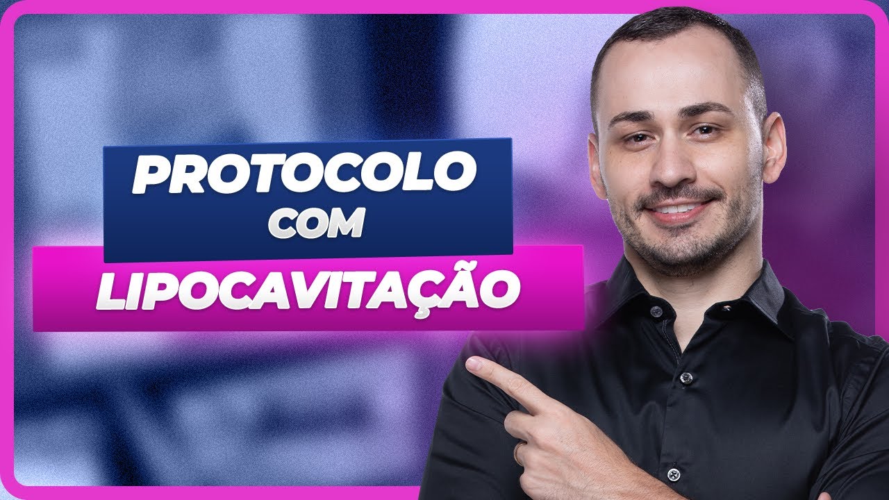 Protocolo com Lipocavitação | Prof Ricardo Ávila