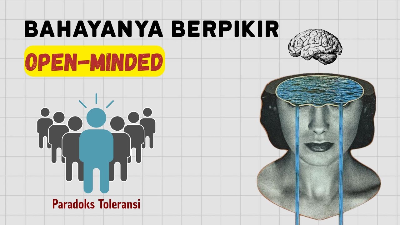 OPEN—MINDED : Pikiran Yang Dapat Merusak Hidupmu