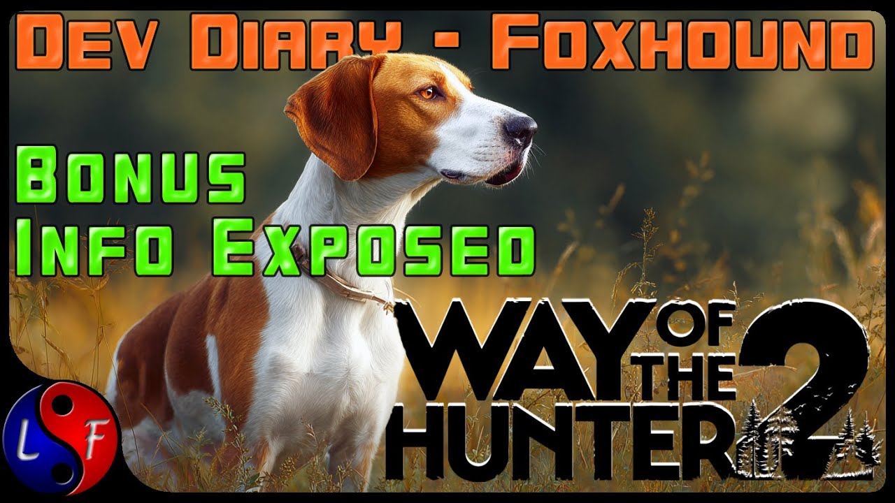 Way of the Hunter 2:  Dev Diary - Foxhound