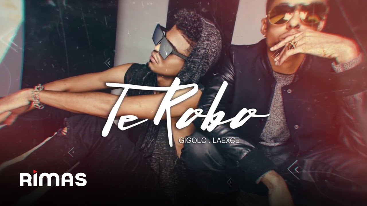 Gigolo Y La Exce - Te Robo (Lyric Video)