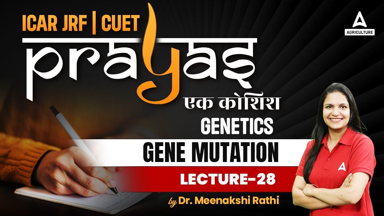 Gene Mutation | Lecture #28 | ICAR JRF and CUET Preparation - Prayas | By Meenakshi Ma'am