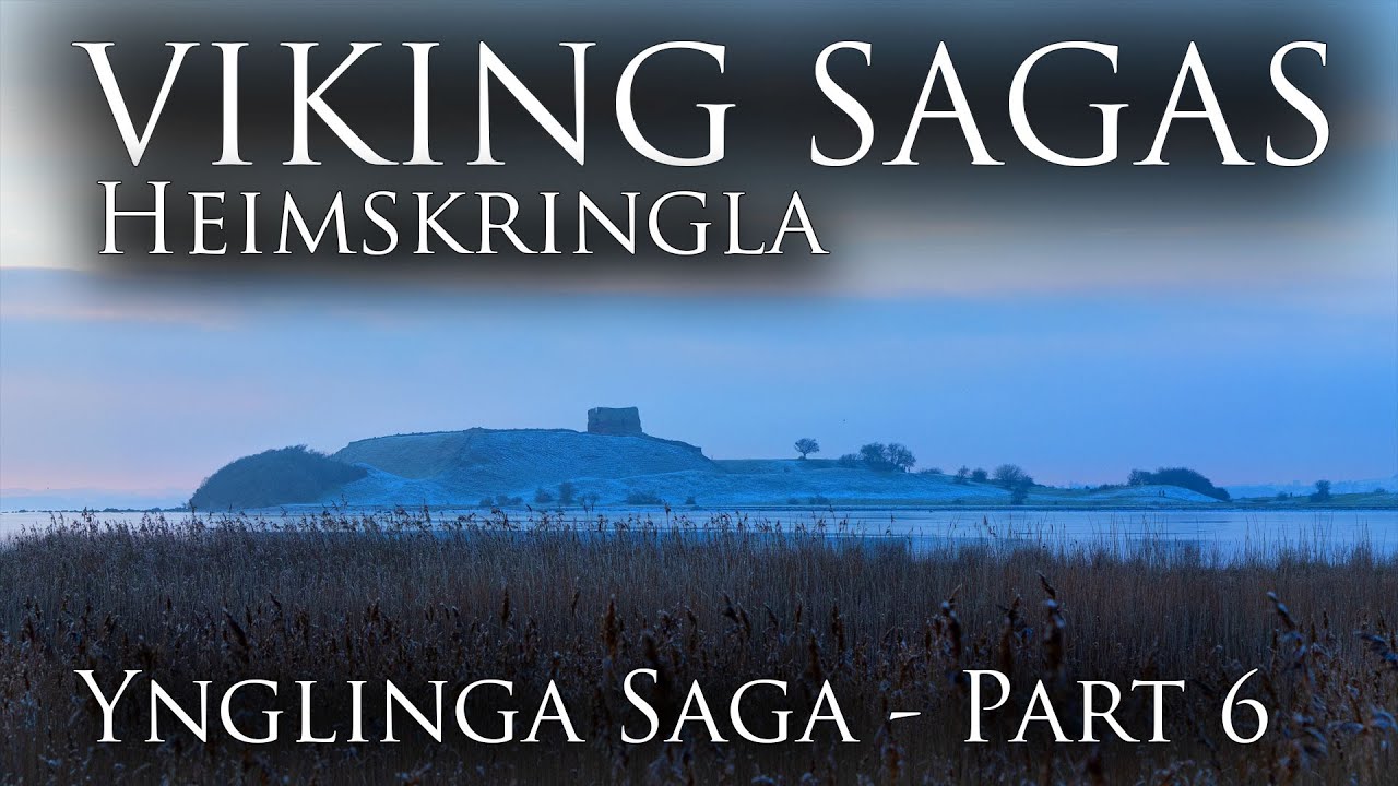 VIKING SAGAS Heimskringla: Ynglinga Saga [Part 6]