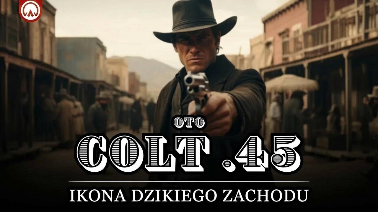 Colt 45 – Rewolwer, który odmienił Dziki Zachód | Dokument