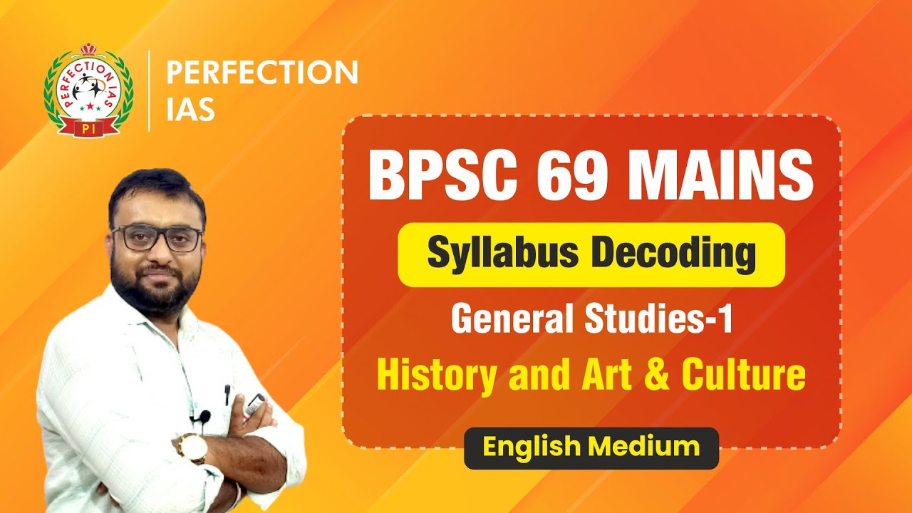 69th BPSC Mains | GS-I ,History and Art & Culture Syllabus #perfection_ias #69thbpscmains #mainsexam
