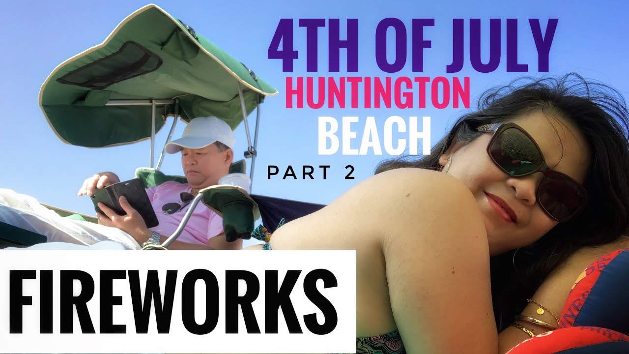 🇺🇸 HUNTINGTON BEACH CALIFORNIA / FIREWORKS, NIGHT SCENE: cuzuvmcvoy