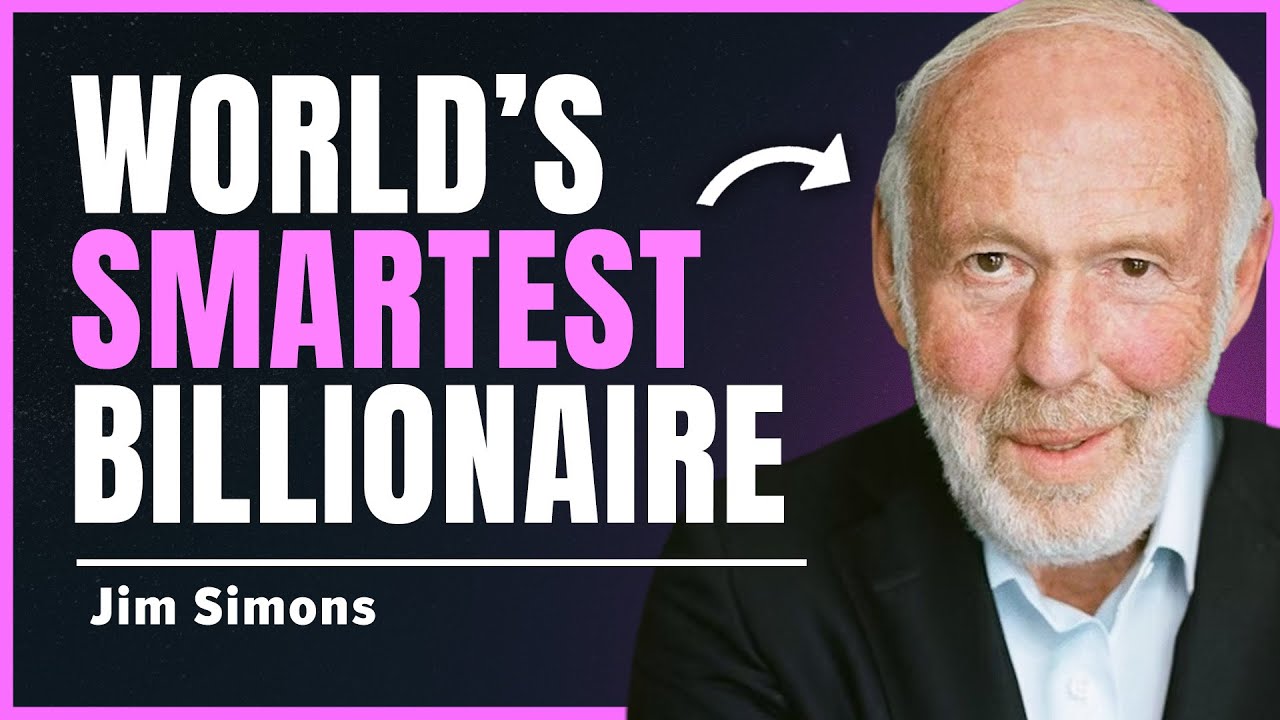 Jim Simons: Life Lessons from the &lsquo;World&rsquo;s Smartest Billionaire' (Ep. 54)