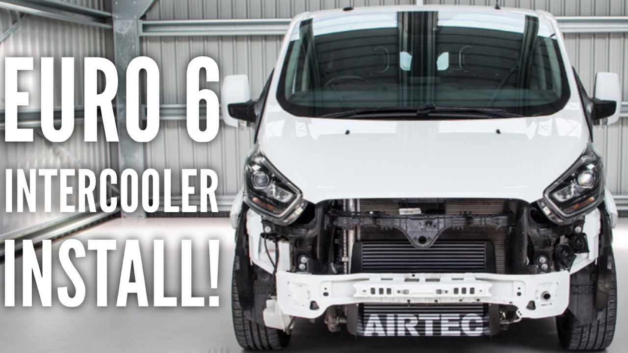 EURO 6 TRANSIT AIRTEC INTERCOOLER UPGRADE!
