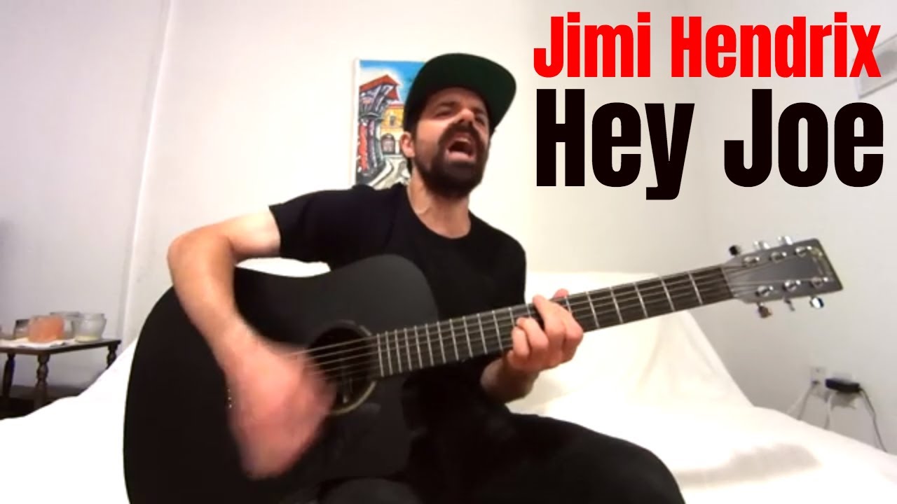 Hey Joe - Jimi Hendrix [Acoustic Cover by Joel Goguen]
