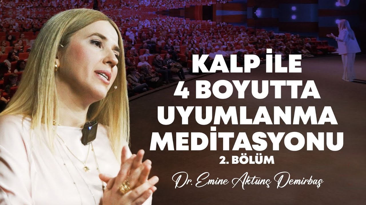 Hİ&Ccedil; ŞAŞMADI! T&uuml;m Problemler &Ccedil;&ouml;z&uuml;mleniyor... Kalp ile D&ouml;rt Boyutta Uyumlanma Meditasyonu
