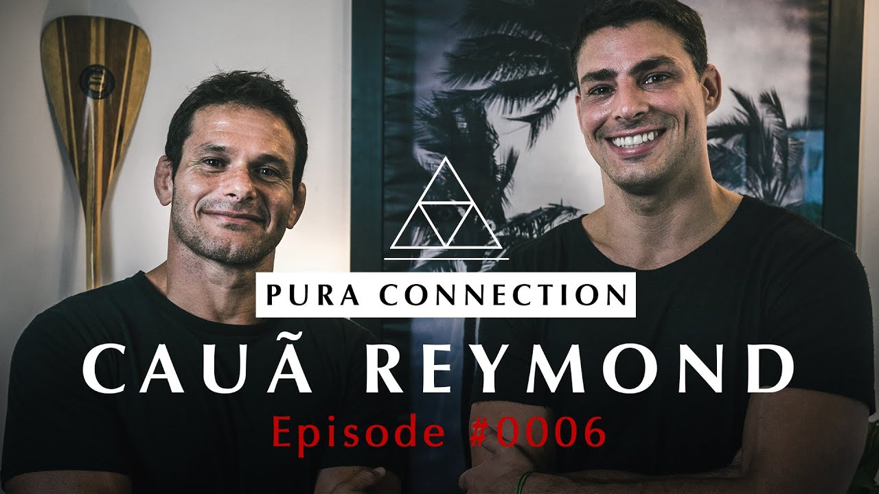 CAUÃ REYMOND - PURA CONNECTION EP. #006