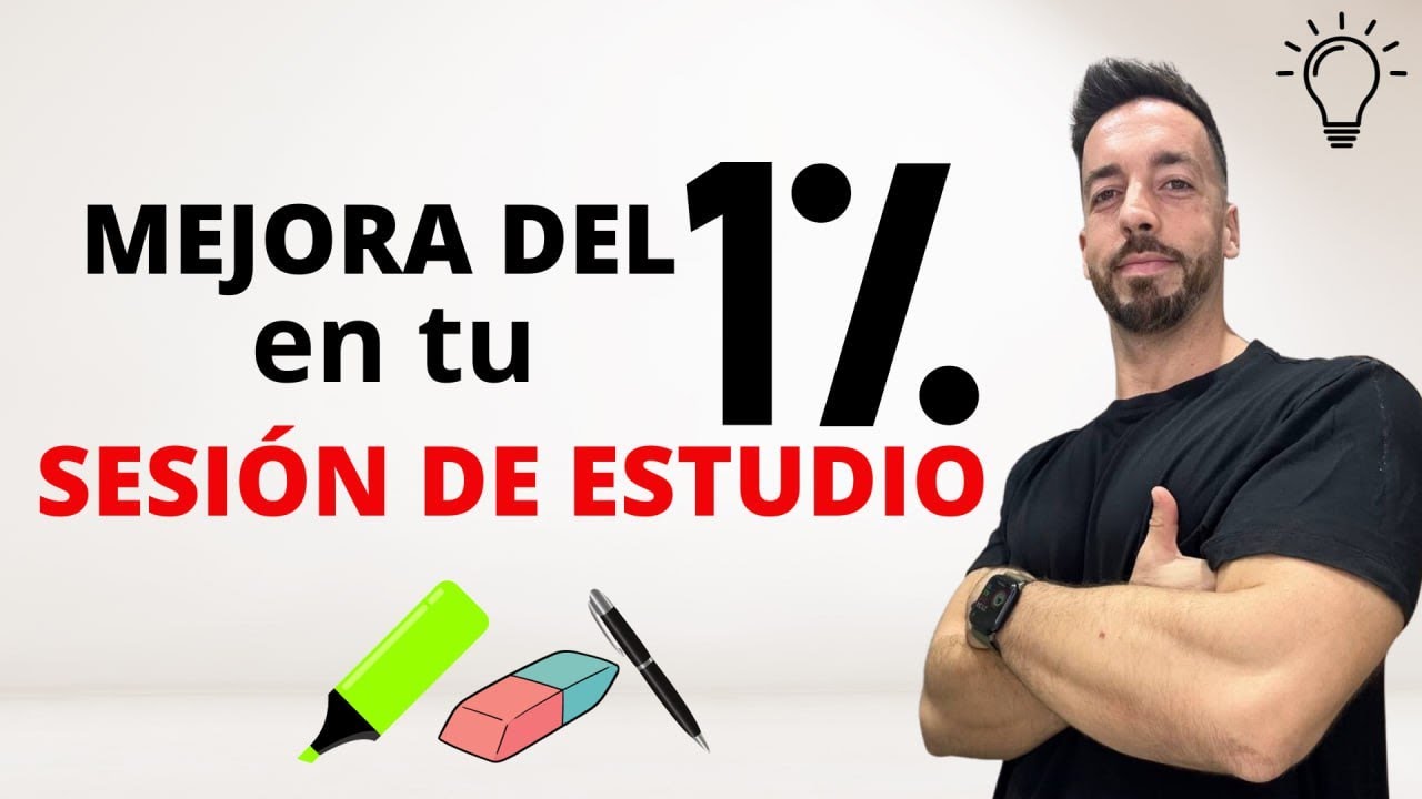Cómo MEJORAR tus SESIONES de ESTUDIO (Teoría del 1%) 📖