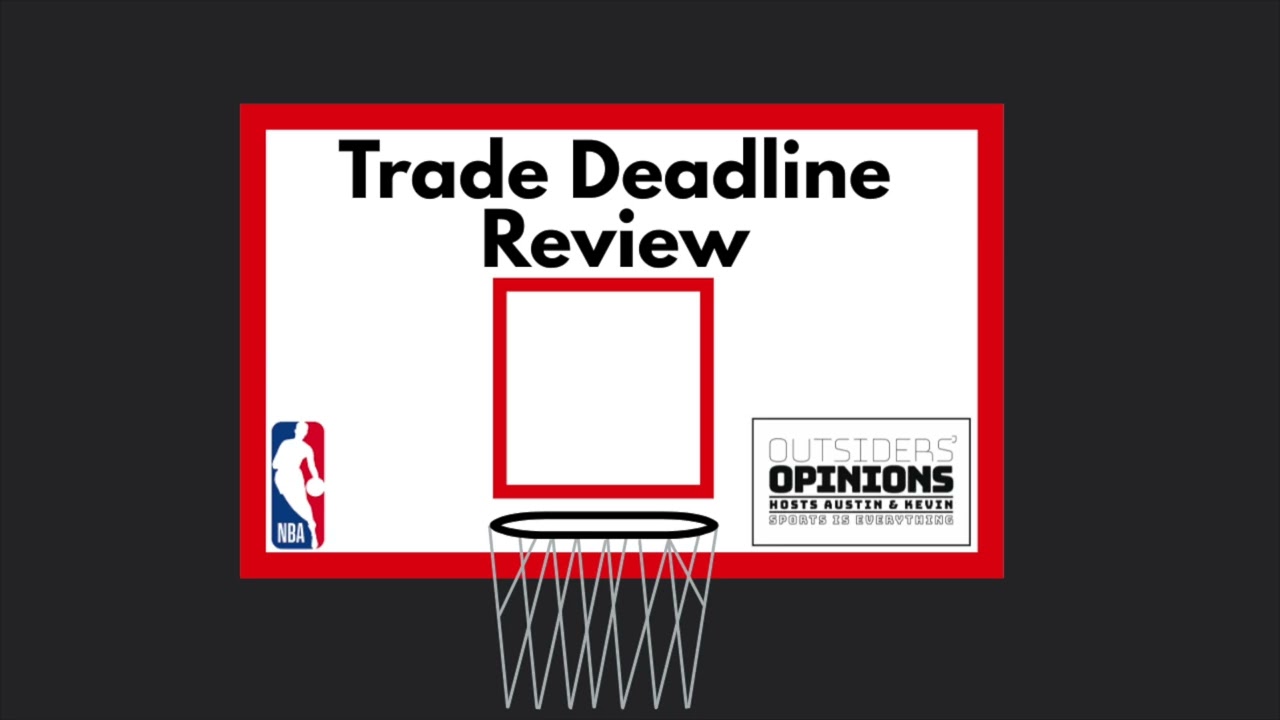 Reviewing The 2026 NBA Trade Deadline