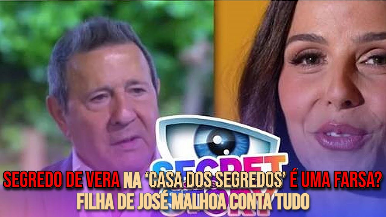 Segredo de Vera na ‘Casa dos Segredos’ é Uma Farsa? Filha de José Malhoa Conta Tudo!