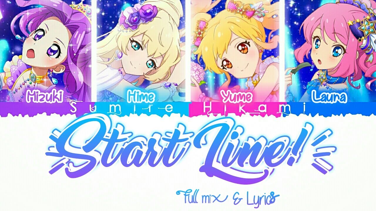 Aikatsu Stars! - Aikatsu On Parade! Start Line! - (FULL MIX LYRICS) Mizuki, Hime, Yume & Laura