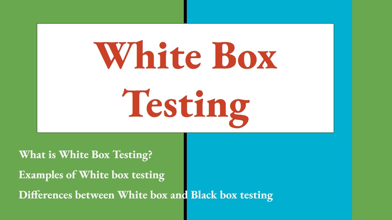 White box testing, examples of white box testing, difference between black box and white box testing