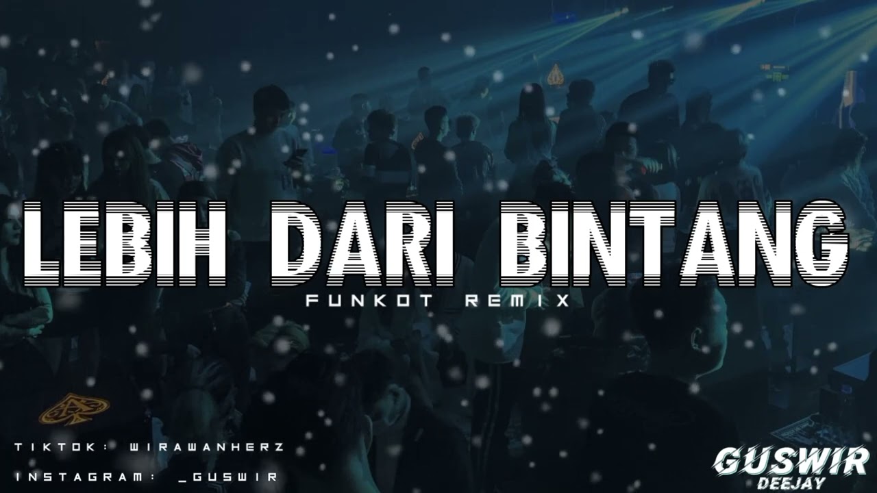 DJ KAU LEBIH DARI BINTANG BINTANG - DJ GUSWIR | FUNKOT REMIX#2022