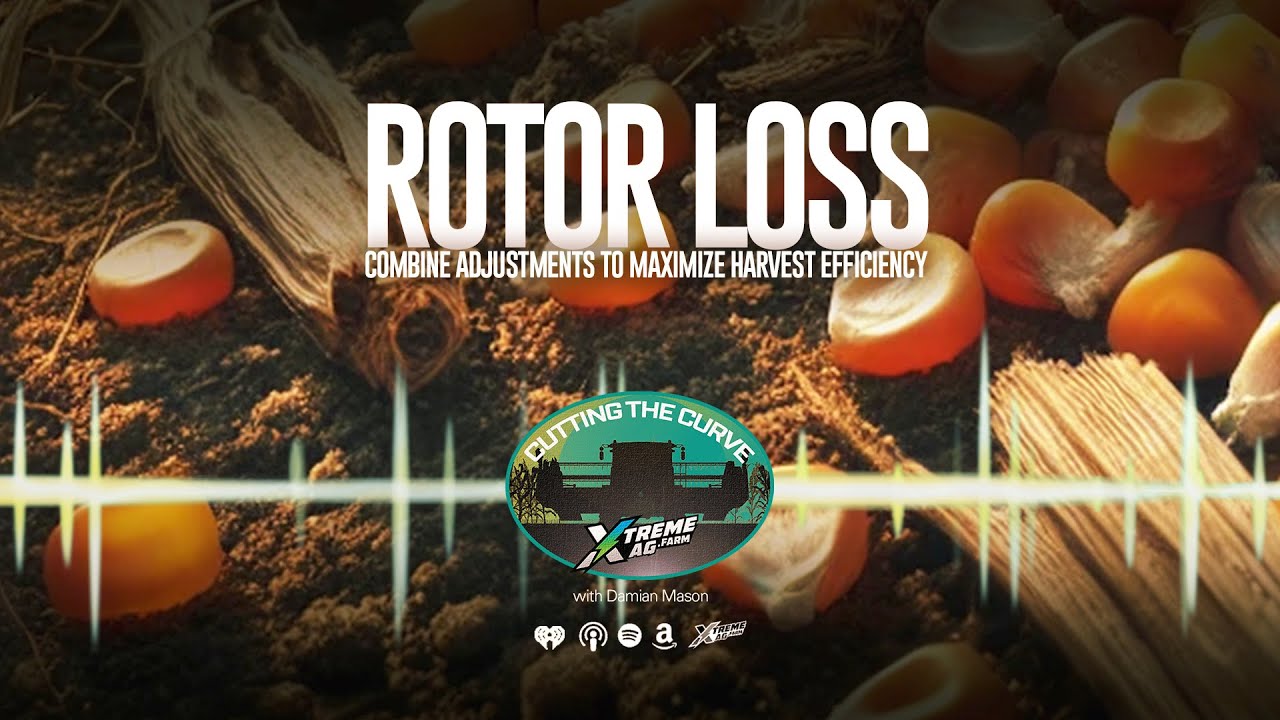 Rotor Loss: Combine Adjustments to Maximize Harvest Efficiency