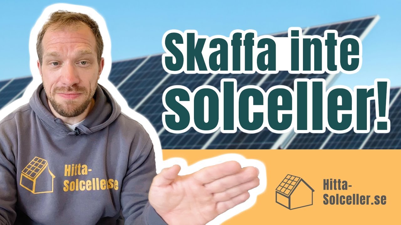 Du ska inte skaffa solceller!