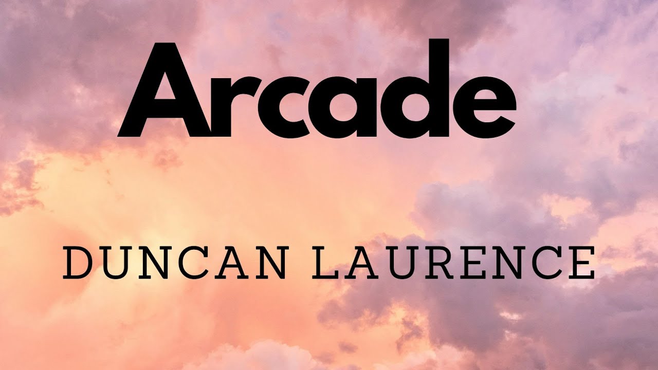 Duncan Laurence &mdash; Arcade (Lyrics) перевод песни на русский язык