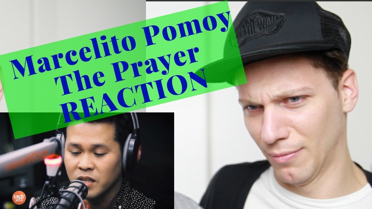 MARCELITO POMOY - THE PRAYER REACTION